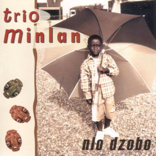 TRIO MINLAN - Nlo dzobo . CD