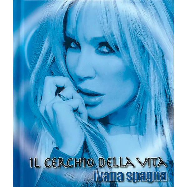 IVANA SPAGNA - Il Cerchio Della Vita . CD + Booklet