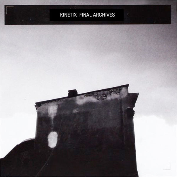 KINETIX - Final Archives . CD