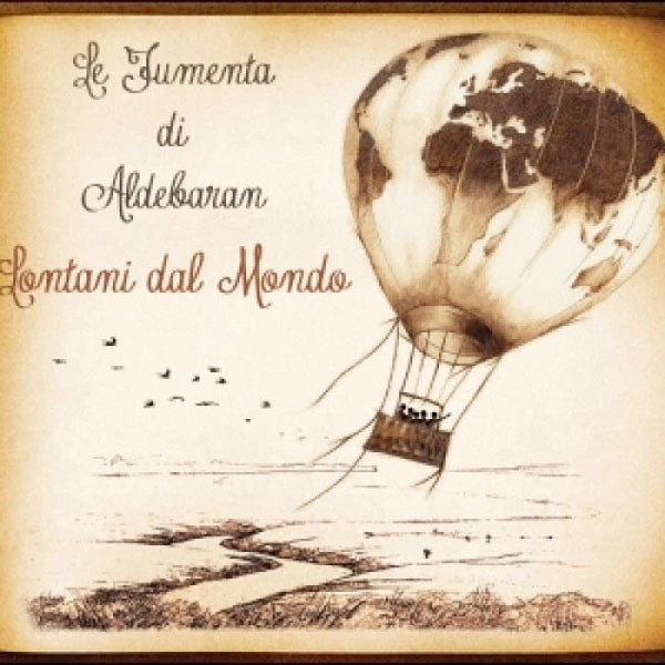 LE FUMENTA DI ALDEBARAN - Lontani dal mondo . CD