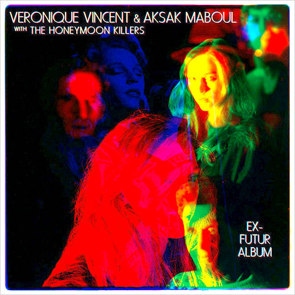 VÉRONIQUE VINCENT & AKSAK MABOUL - Ex-Futur Album . 2LP