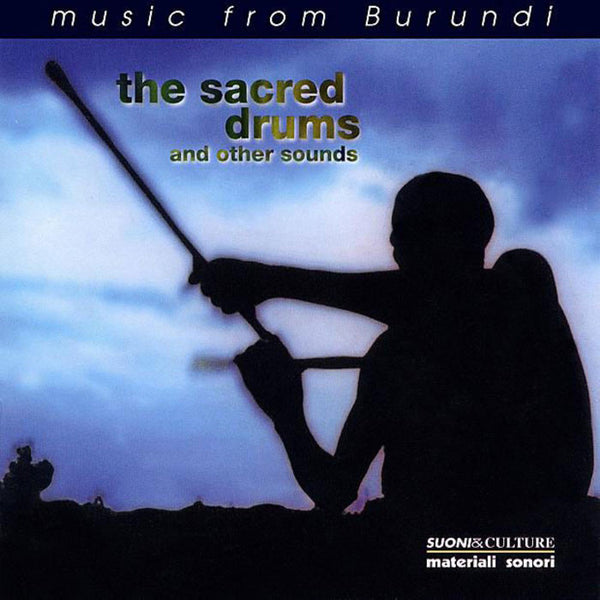 THE SACRED DRUMS - Music From Burundi/The Sacred Drums And Other Sounds