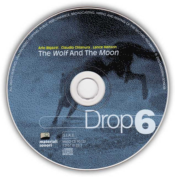ARLO BIGAZZI. CLAUDIO CHIANURA. LANCE HENSON - Drop 6. The Wolf And The Moon