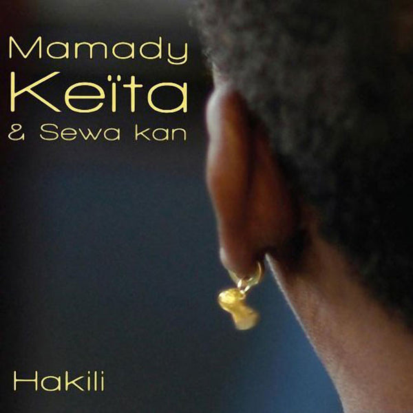 MAMADY KEITA & SEWA KAN - Hakili