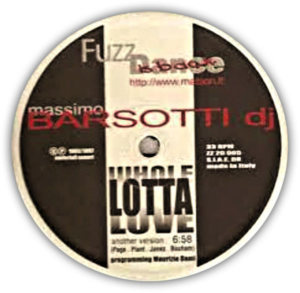 MASSIMO BARSOTTI DJ - Whole Lotta Love . 12"