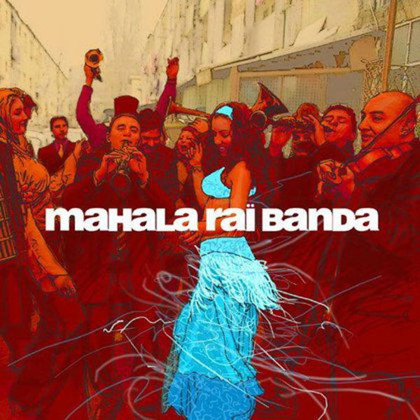 MAHALA RAÏ BANDA - Mahala Rai Banda . CD