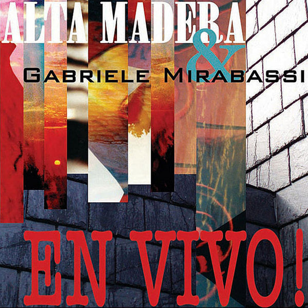 ALTA MADERA & GABRIELE MIRABASSI - En Vivo!