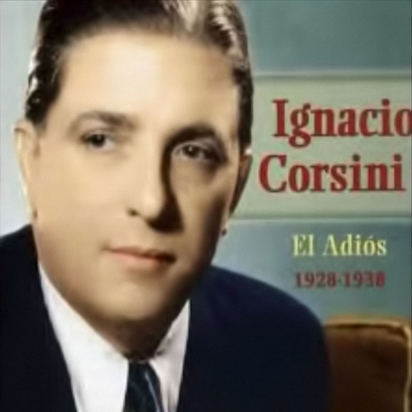 IGNACIO CORSINI - El Adiòs