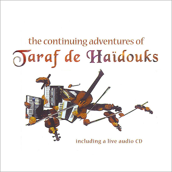 TARAF DE HAÏDOUKS - The Continuing Adventures Of