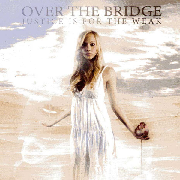 OVER THE BRIDGE - Justice Is For The Weak