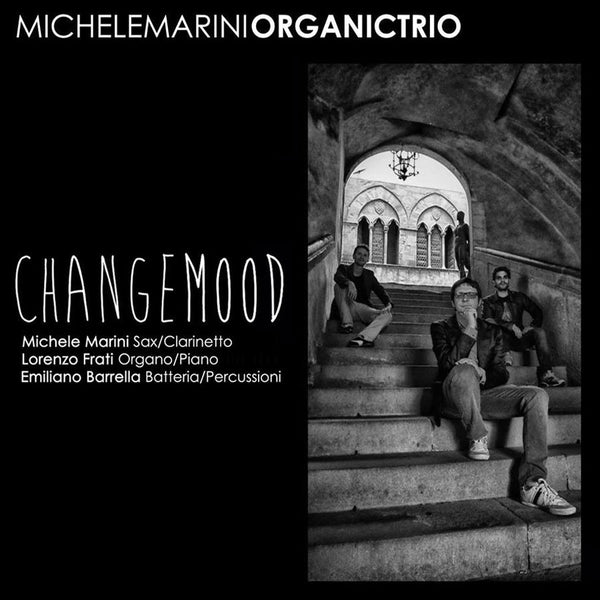 MICHELE MARINI ORGANICTRIO - Changemood