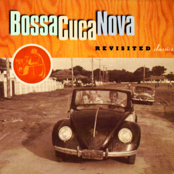 BOSSACUCANOVA - Revisited Classics