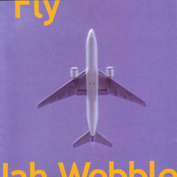 JAH WOBBLE - Fly . CD