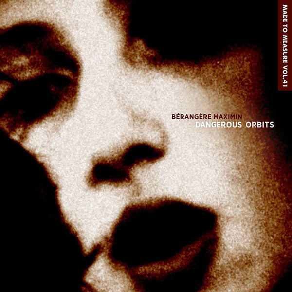 BÉRANGÈRE MAXIMIN - Dangerous Orbits . CD