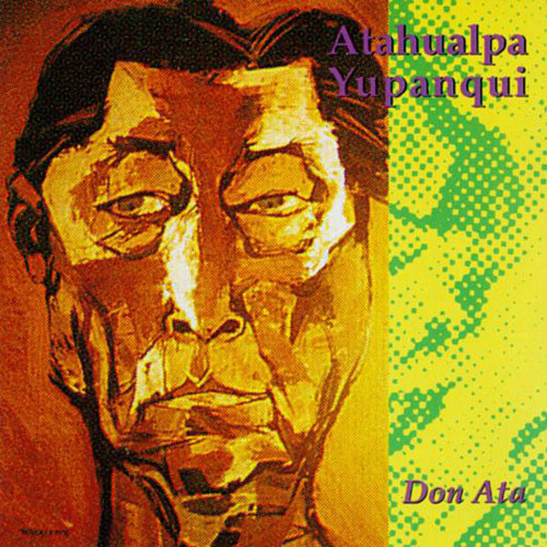 ATAHUALPA YUPANQUI - Don Ata . CD