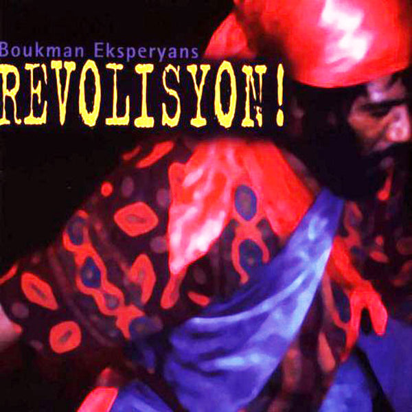 BOUKMAN EKSPERYANS - Revolisyon! . CD
