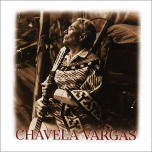 CHAVELA VARGAS - Chavela Vargas . CD