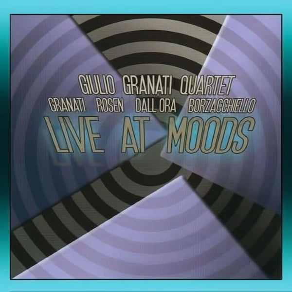GIULIO GRANATI QUARTET - Live At Moods . CD