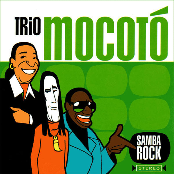 TRIO MOCOTÓ - Samba Rock . CD