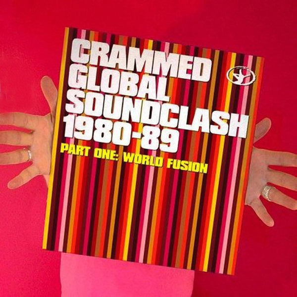 VARIOUS ARTISTS - Crammed Global Soundclash 1980-89 Vol. 1 - World Fusion