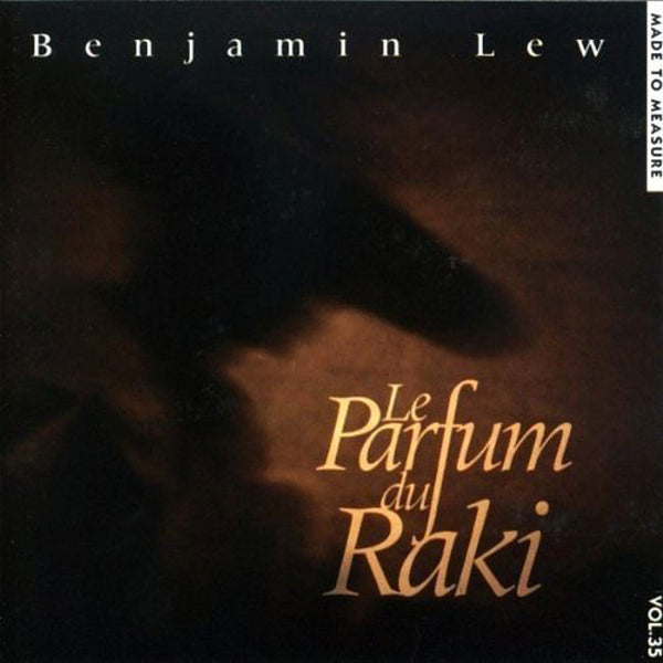 BENJAMIN LEW - Le Parfum du raki