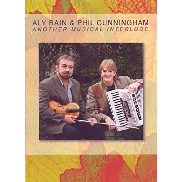 ALY BAIN & PHIL CUNNINGHAM - Another Musical Interlude . DVD