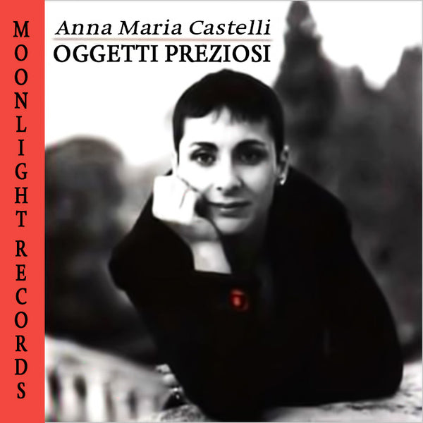 ANNAMARIA CASTELLI - Oggetti Preziosi . CD