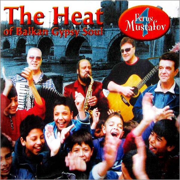 FERUS MUSTAFOV 4 - The Heat Of Balkan Gypsy Soul . CD