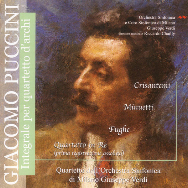 GIACOMO PUCCINI [direzione musicale di RICCARDO CHAILLY] - Integrale per Quartetto d'Archi . CD