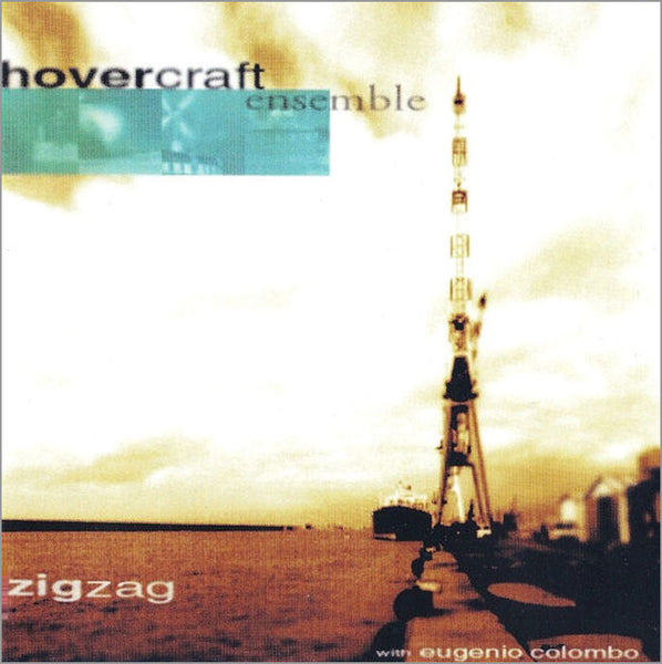 HOVERCRAFT ENSEMBLE - Zig Zag . CD
