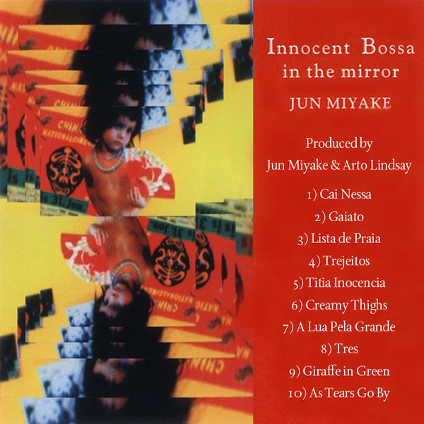 JUN MIYAKE - Innocent Bossa In The Mirror . CD