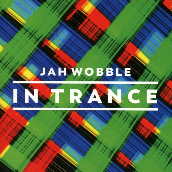 JAH WOBBLE - In Trance . 3CD . DISC 1
