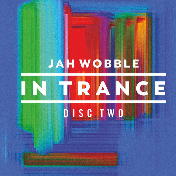 JAH WOBBLE - In Trance . 3CD . DISC 2