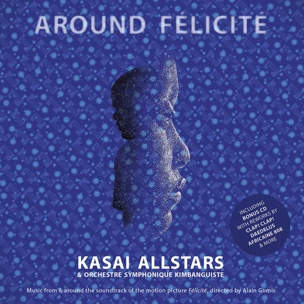 KASAI ALLSTARS - Around Félicité . 2CD