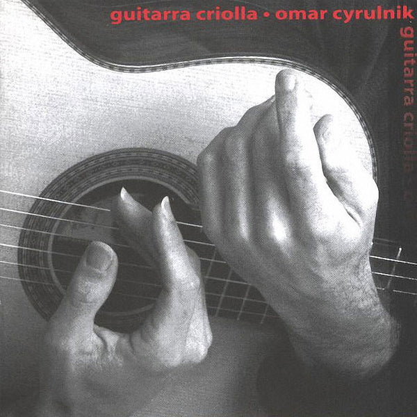 OMAR CYRULNIK - Guitarra Criolla . CD