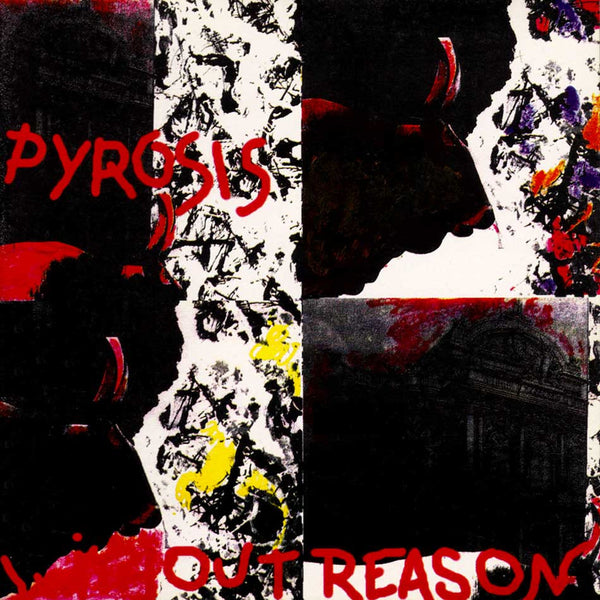 PYROSIS - Without Reason . CD