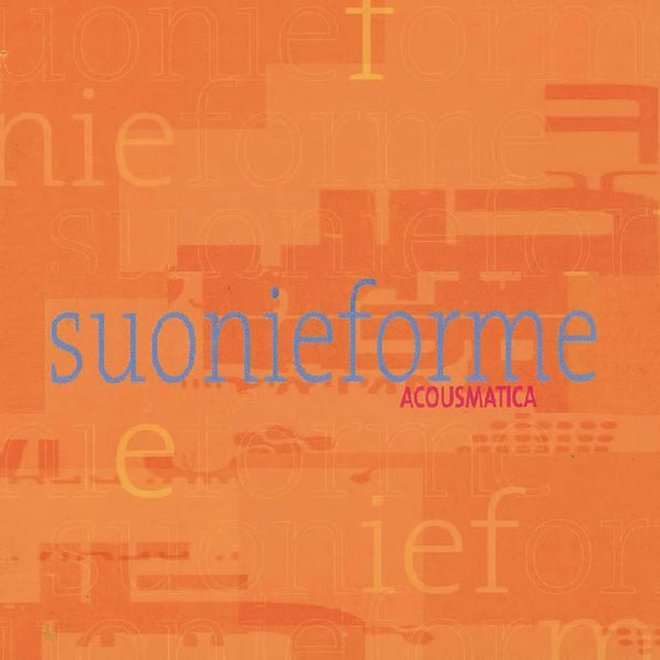 SUONIEFORME - Acousmatica . CD
