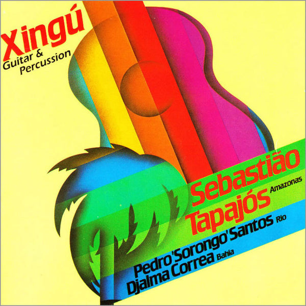 SEBASTIÃO TAPAJÓS - Xingú - Guitar & Percussion . CD