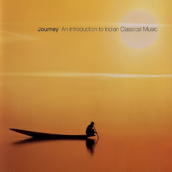 VARIOUS ARTISTS - Journey - An Introduction to Indian Classical Music . CD