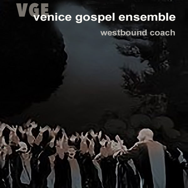 VENICE GOSPEL ENSEMBLE - Westbound coach . CD