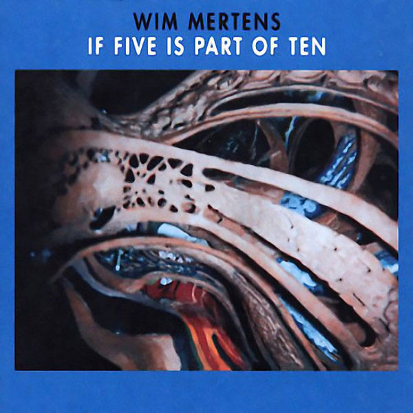 WIM MERTENS - Aren Lezen Part I / If Five Is Part Of Ten