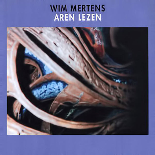 WIM MERTENS - Aren Lezen Part II / Aren Lezen . 4CD