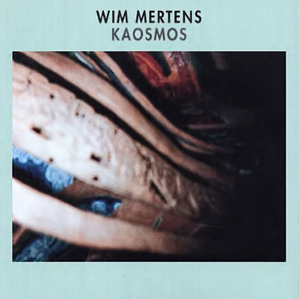 WIM MERTENS - Aren Lerzen Part III / Kaosmos