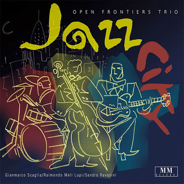 OPEN FRONTIERS TRIO - Jazz City . CD