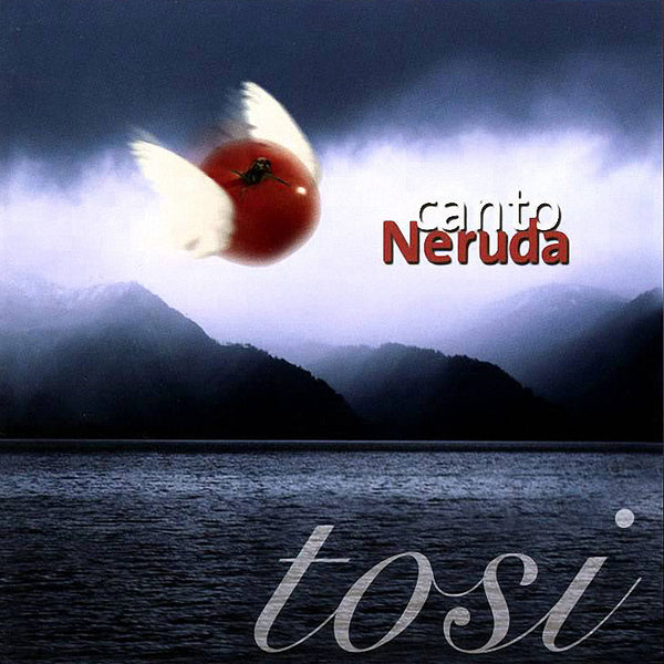 TOSI POLERI - Canto Neruda . CD