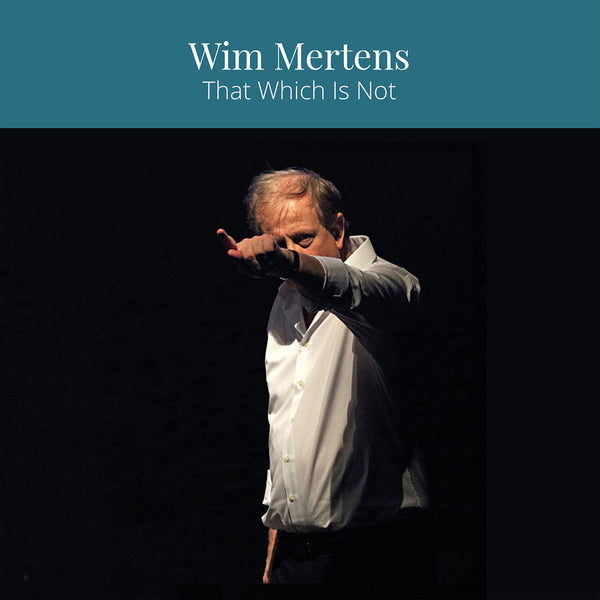 WIM MERTENS - That Which Is Not . CD