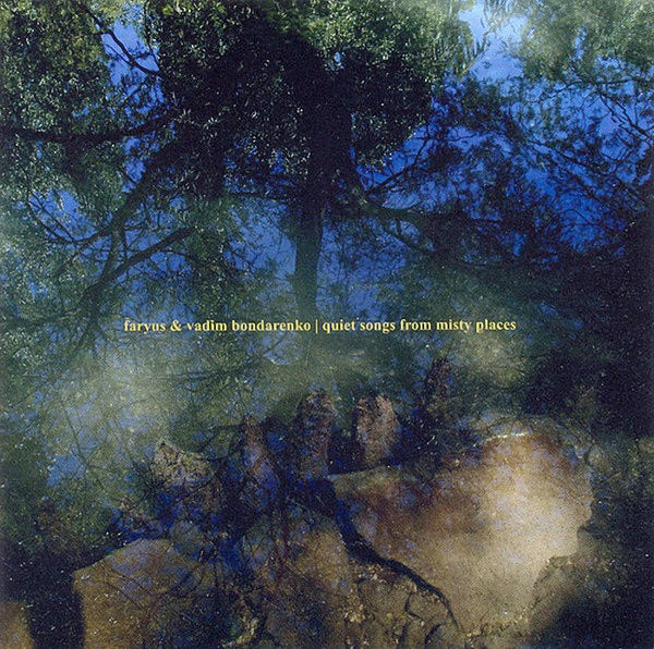 FARYUS & VADIM BONDARENKO - Quiet Songs From Misty Places . CD
