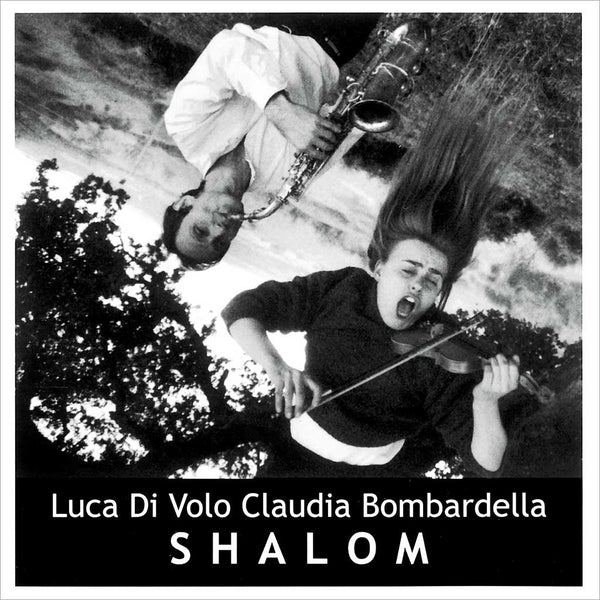 LUCA DI VOLO, CLAUDIA BOMBARDELLA - Shalom . CD