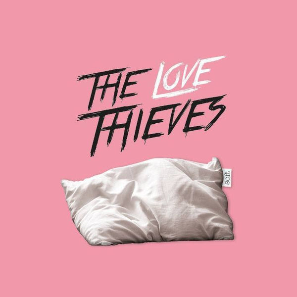 THE LOVE THIEVES - Soft