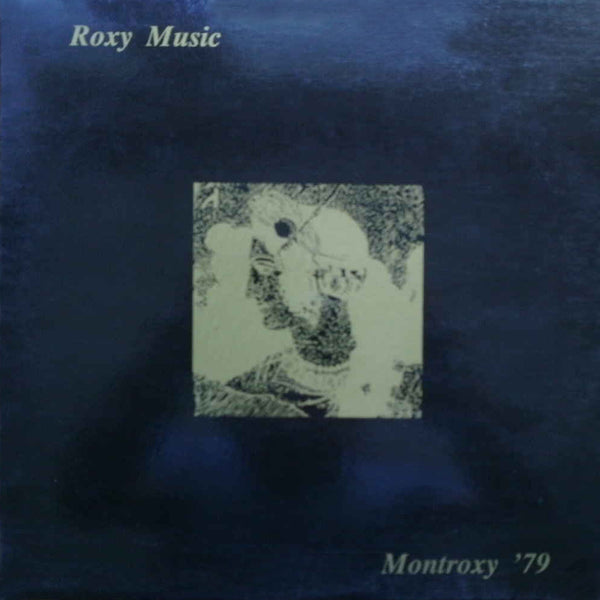 ROXY MUSIC - Montroxy '79